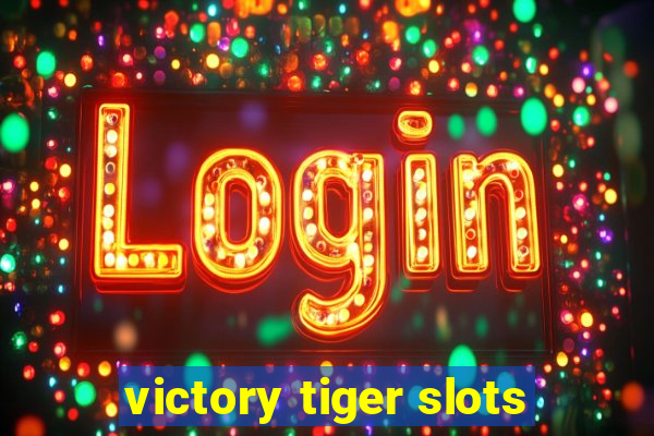victory tiger slots